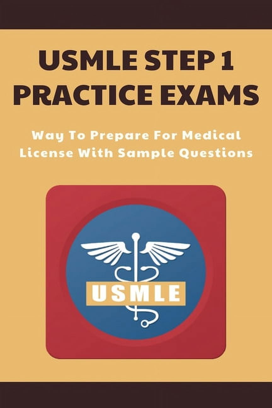 USMLE Step 1 Practice Exams Way To Prepare For Medical License With