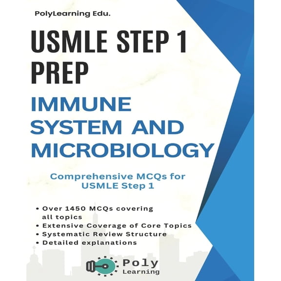 USMLE Step 1 Prep USMLE Step 1 Prep: Immune System and Microbiology: Comprehensive MCQs for USMLE Step 1, (Paperback)