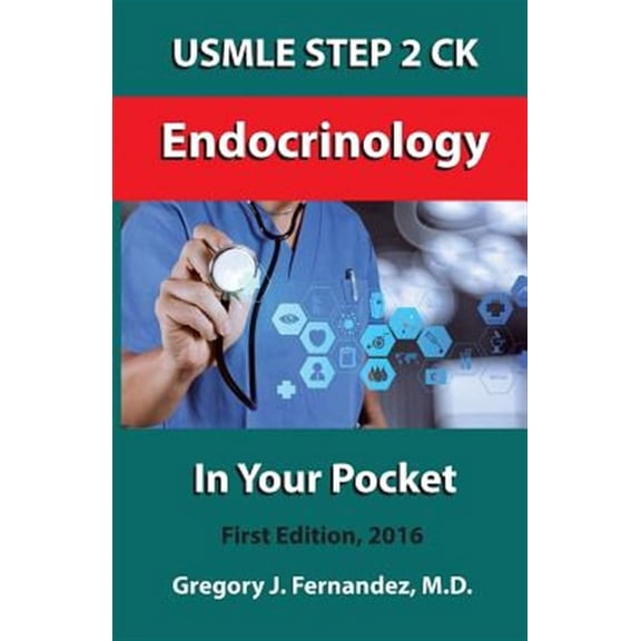 USMLE Step 2 Ck in Your Pocket: USMLE STEP 2 CK Endocrinology In Your Pocket: Endocrinology In Your Pocket (Paperback)