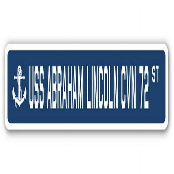 USS Abraham Lincoln CVN 72 Street Sign - US Navy Ship Veteran Sailor Gift