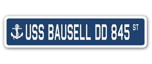 USS BAUSELL DD 845 Street Sign us navy ship veteran sailor gift ...