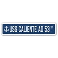 thumbnail image 1 of USS CALIENTE AO 53 Street Sign us navy ship veteran sailor gift, 1 of 5