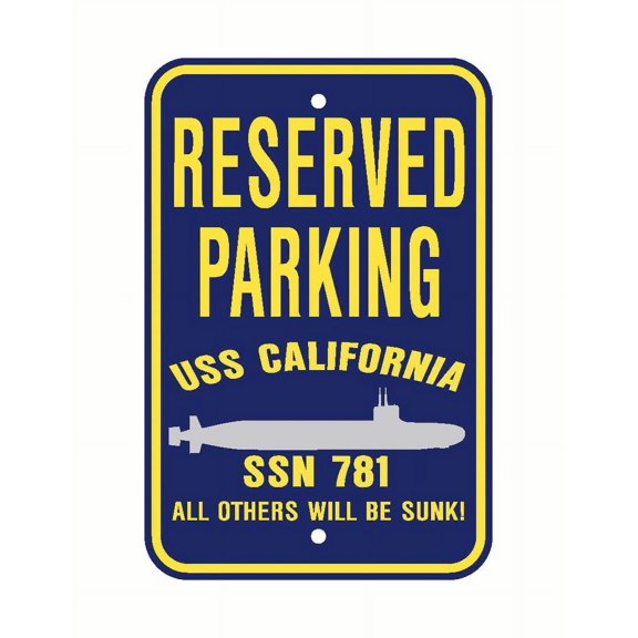 USS CALIFORNIA SSN 781 Reserved Parking Sign Aluminum 12" x 18" Military Navy USN Car Truck RV Made In The U.S.A. PS003.