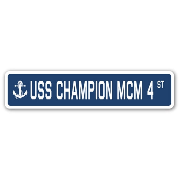 USS CHAMPION MCM 4 Street Sign us navy ship veteran sailor gift