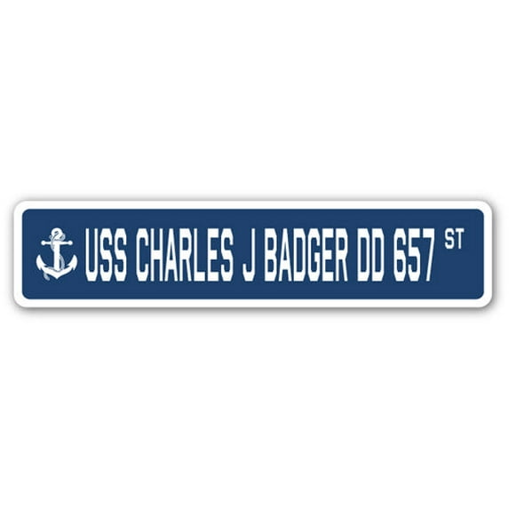 USS CHARLES J BADGER DD 657 Street Sign us navy ship veteran sailor gift