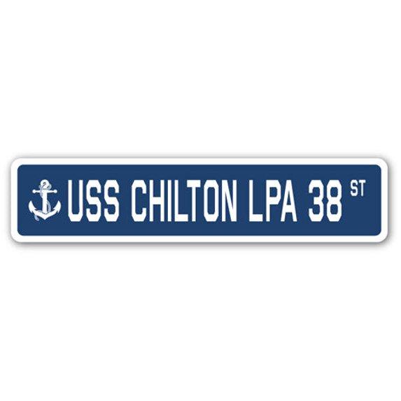 USS CHILTON LPA 38 Street Sign us navy ship veteran sailor gift