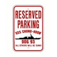 thumbnail image 1 of USS CHUNG-HOON DDG 93 Reserved Parking Sign Red / White Aluminum 12" x 18" Military Navy USN Car Truck RV Made In The U.S.A. PS003., 1 of 1