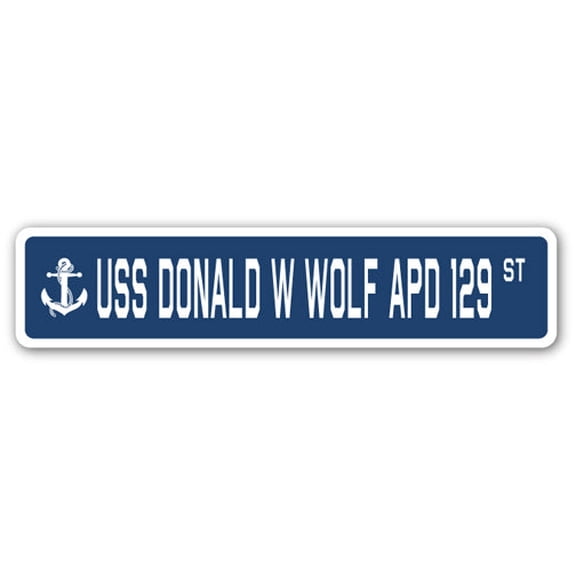 USS DONALD W WOLF APD 129 Street Sign us navy ship veteran sailor gift