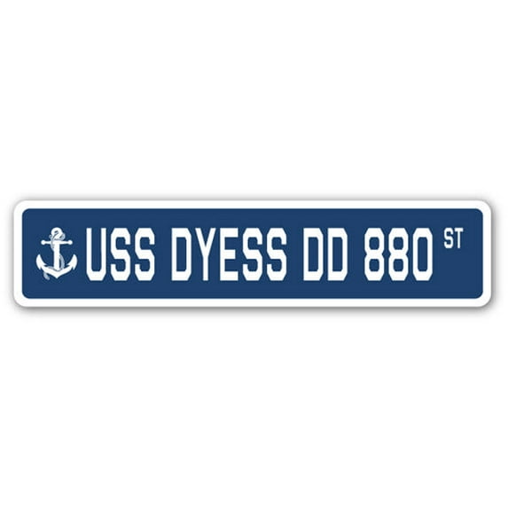 USS DYESS DD 880 Street Sign us navy ship veteran sailor gift