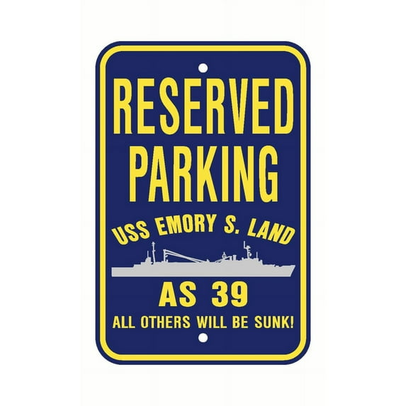 USS EMORY S LAND AS 39 Reserved Parking Sign Aluminum 12" x 18" Military Navy USN Car Truck RV Made In The U.S.A. PS003.