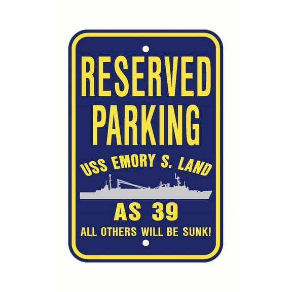 USS EMORY S LAND AS 39 Reserved Parking Sign Aluminum 12" x 18" Military Navy USN Car Truck RV Made In The U.S.A. PS003.