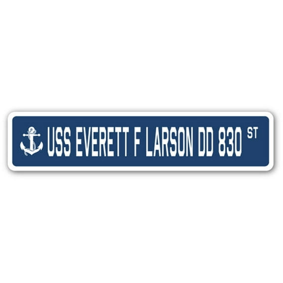 USS EVERETT F LARSON DD 830 Street Sign us navy ship veteran sailor gift
