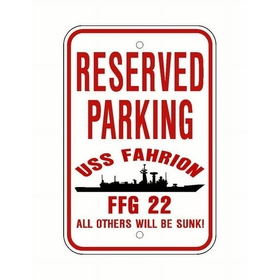 USS FAHRION FFG 22 Reserved Parking Sign Red / White Aluminum 12" x 18" Military Navy USN Car Truck RV Made In The U.S.A. PS003.
