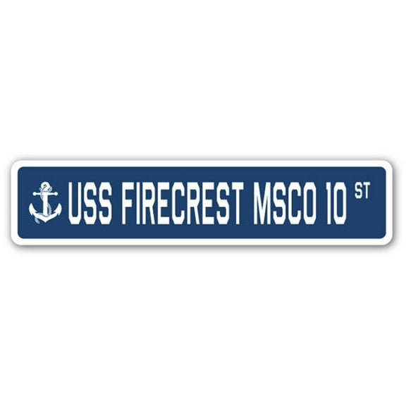 USS FIRECREST MSCO 10 Street Sign us navy ship veteran sailor gift