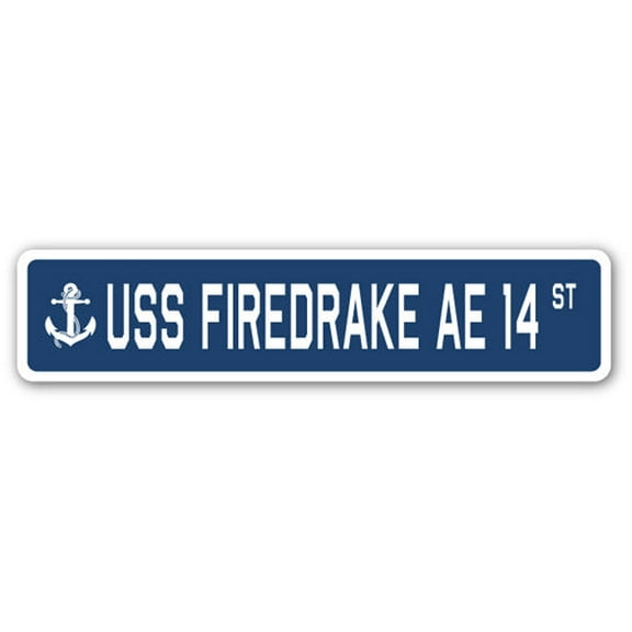 USS FIREDRAKE AE 14 Street Sign us navy ship veteran sailor gift