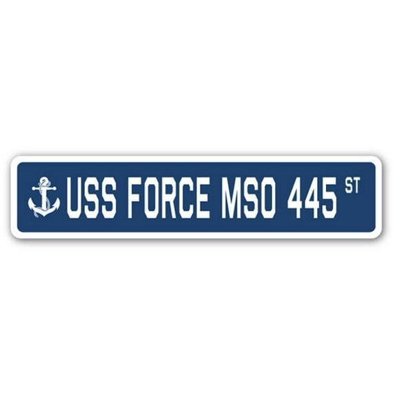 USS FORCE MSO 445 Street Sign us navy ship veteran sailor gift