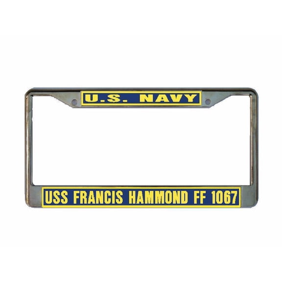 USS FRANCIS HAMMOND FF 1067 License Plate Frame Gold Chrome Metal Military Navy USN 1 Car Truck RV F001