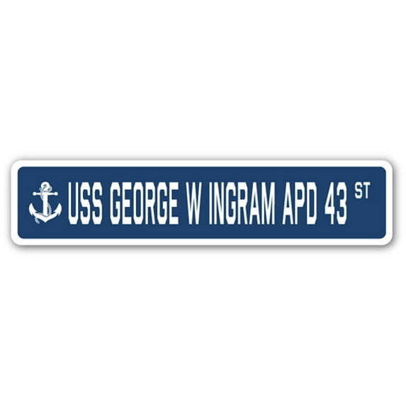 USS GEORGE W INGRAM APD 43 Street Sign us navy ship veteran sailor gift