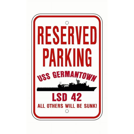 USS GERMANTOWN LSD 42 Reserved Parking Sign Red / White Aluminum 12" x 18" Military Navy USN Car Truck RV Made In The U.S.A. PS003.