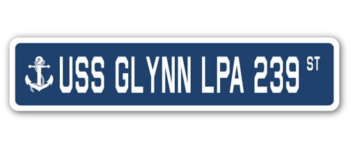 USS GLYNN LPA 239 Street Sign us navy ship veteran sailor gift ...
