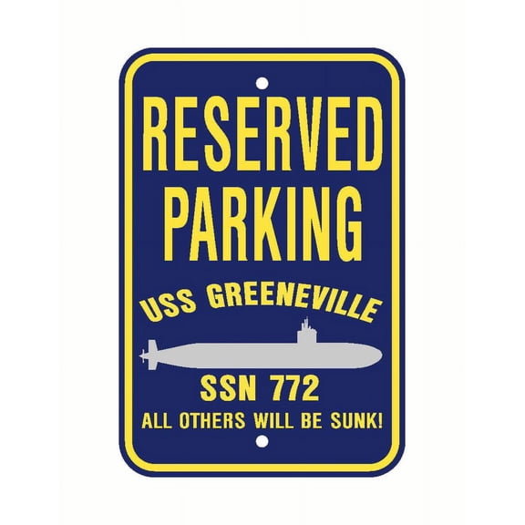 USS GREENEVILLE SSN 772 Reserved Parking Sign Aluminum 12" x 18" Military Navy USN Car Truck RV Made In The U.S.A. PS003.