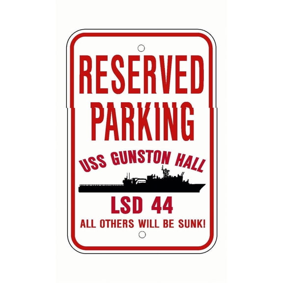 USS GUNSYON HALL LSD 44 Reserved Parking Sign Red / White Aluminum 12" x 18" Military Navy USN Car Truck RV Made In The U.S.A. PS003.
