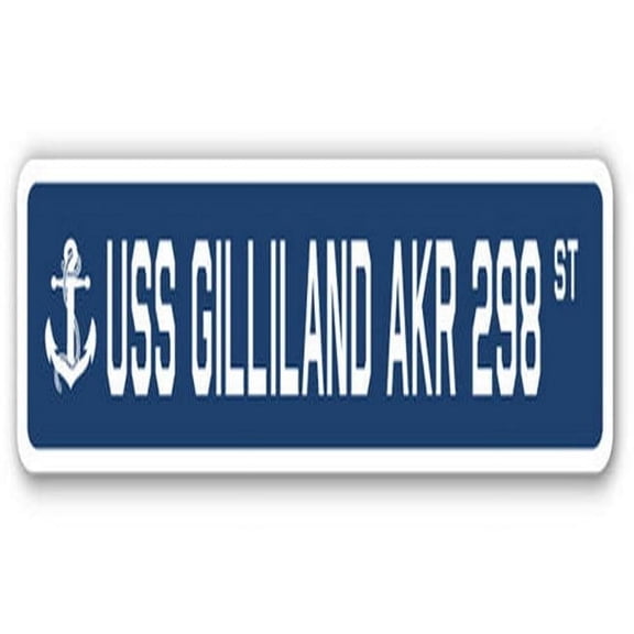 USS Gilliland AKR 298 Street Sign - US Navy Ship Veteran Sailor Gift