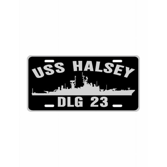 USS HALSEY DLG 23 Aluminum License Plate Military Navy USN Car Truck RV PL001