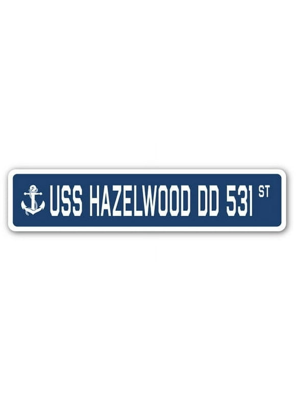 USS HAZELWOOD DD 531 Street Sign us navy ship veteran sailor gift