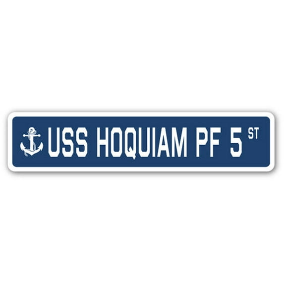 USS HOQUIAM PF 5 Street Sign us navy ship veteran sailor gift