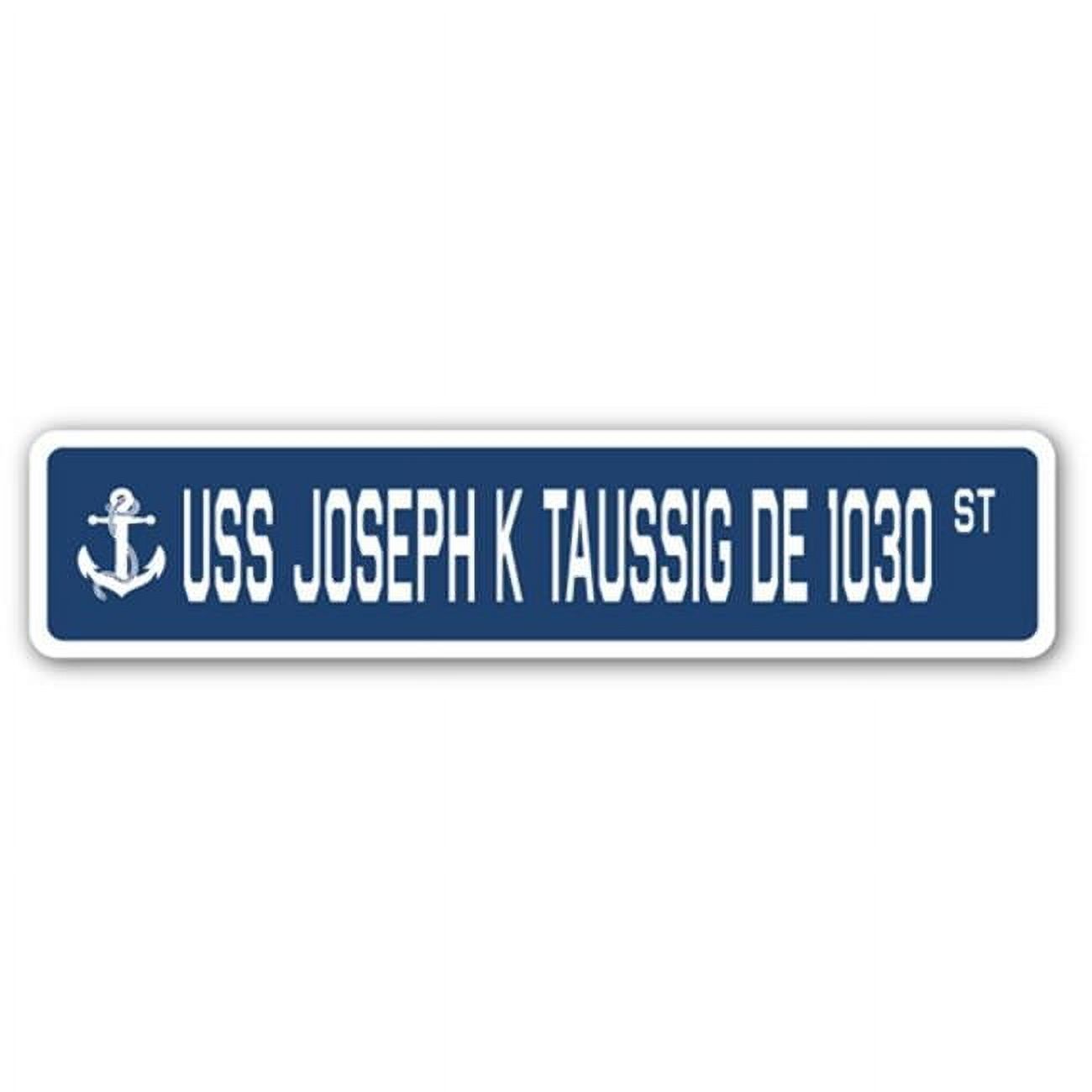 USS JOSEPH K TAUSSIG DE 1030 Street Sign us navy ship veteran sailor ...
