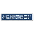 thumbnail image 1 of USS JOSEPH STRAUSS DDG 16 Street Sign us navy ship veteran sailor gift, 1 of 5