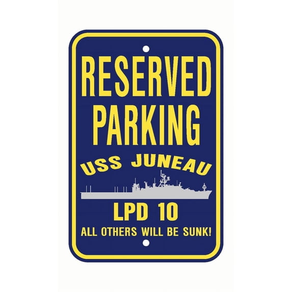 USS JUNEAU LPD 10 Reserved Parking Sign Aluminum 12" x 18" Military Navy USN Car Truck RV Made In The U.S.A. PS003.