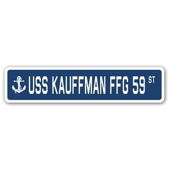 USS KAUFFMAN FFG 59 Street Sign us navy ship veteran sailor gift