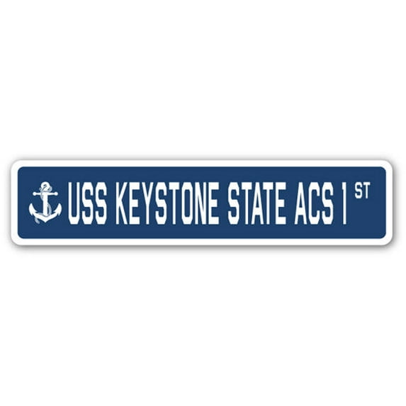 USS KEYSTONE STATE ACS 1 Street Sign us navy ship veteran sailor gift