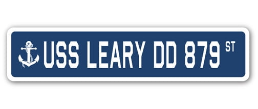 USS LEARY DD 879 Street Sign us navy ship veteran sailor gift - Walmart.com