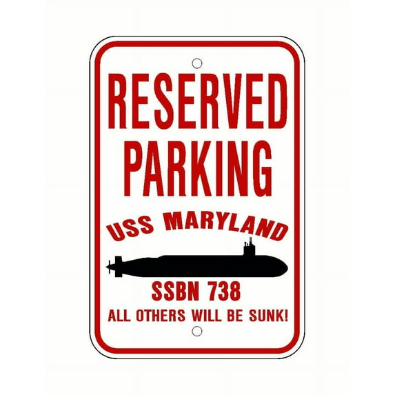 USS MARYLAND SSBN 738 Reserved Parking Sign Red / White Aluminum 12" x 18" Military Navy USN Car Truck RV Made In The U.S.A. PS003.