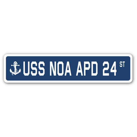 USS NOA APD 24 Street Sign us navy ship veteran sailor gift