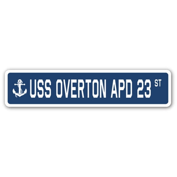 USS OVERTON APD 23 Street Sign us navy ship veteran sailor gift
