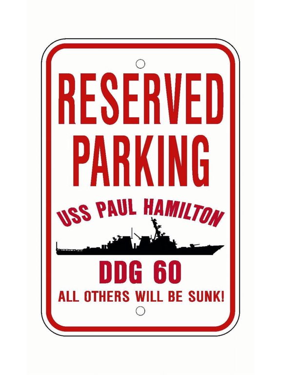 USS PAUL HAMILTON DDG 60 Reserved Parking Sign Red / White Aluminum 12" x 18" Military Navy USN Car Truck RV Made In The U.S.A. PS003.