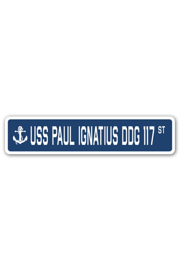 USS PAUL IGNATIUS DDG 117 Street Sign us navy ship veteran sailor gift