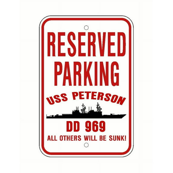 USS PETERSON DD 969 Reserved Parking Sign Red / White Aluminum 12" x 18" Military Navy USN Car Truck RV Made In The U.S.A. PS003.
