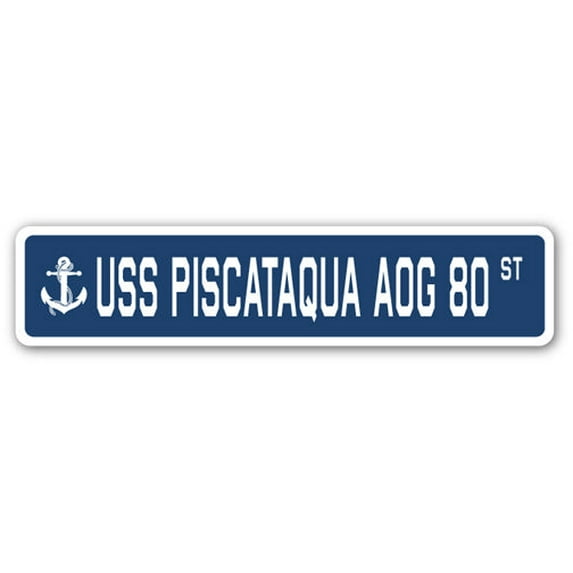 USS PISCATAQUA AOG 80 Street Sign us navy ship veteran sailor gift