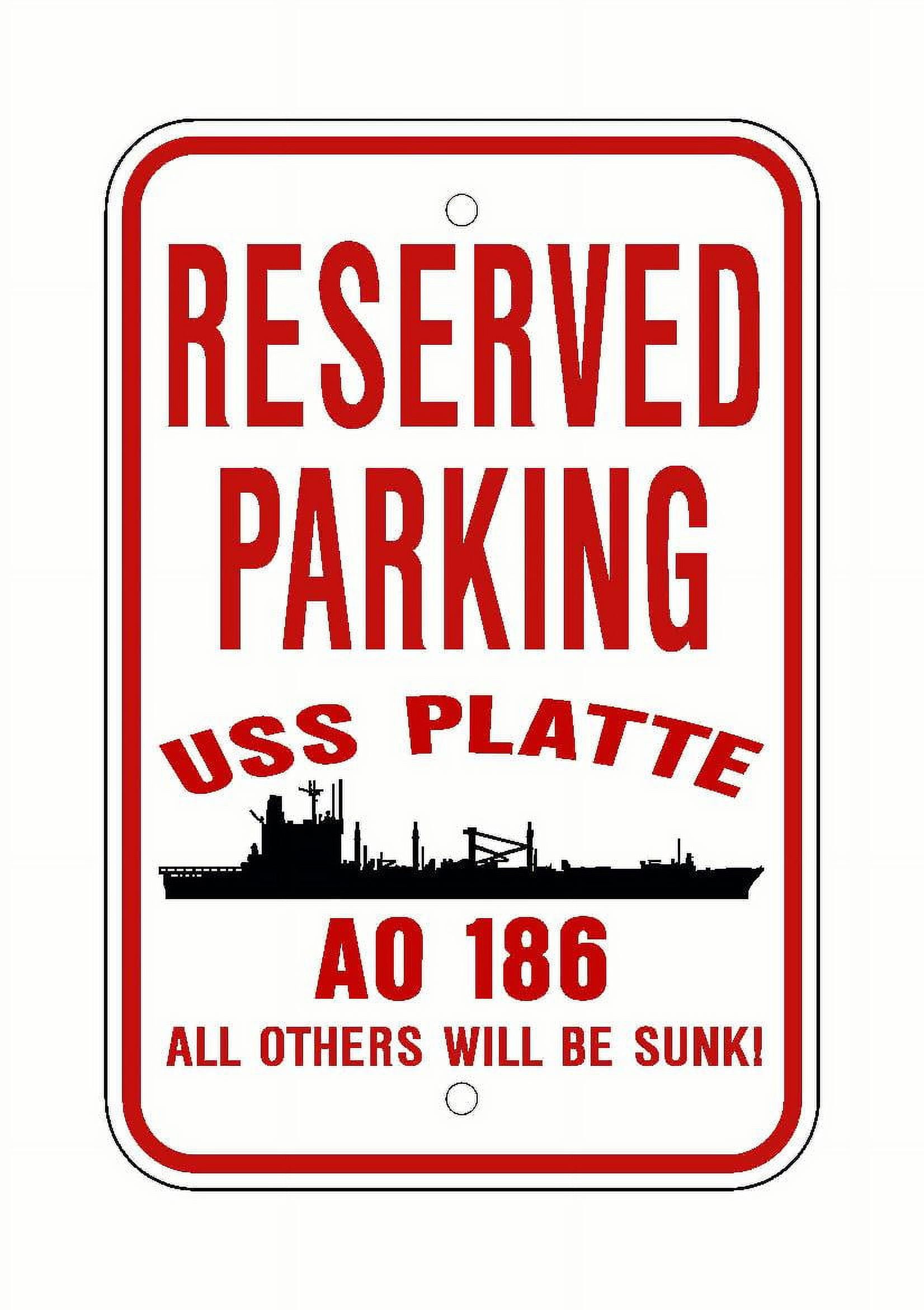 USS PLATTE AO 186 Reserved Parking Sign Red / White Aluminum 12