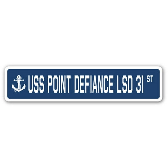 USS POINT DEFIANCE LSD 31 Street Sign us navy ship veteran sailor gift
