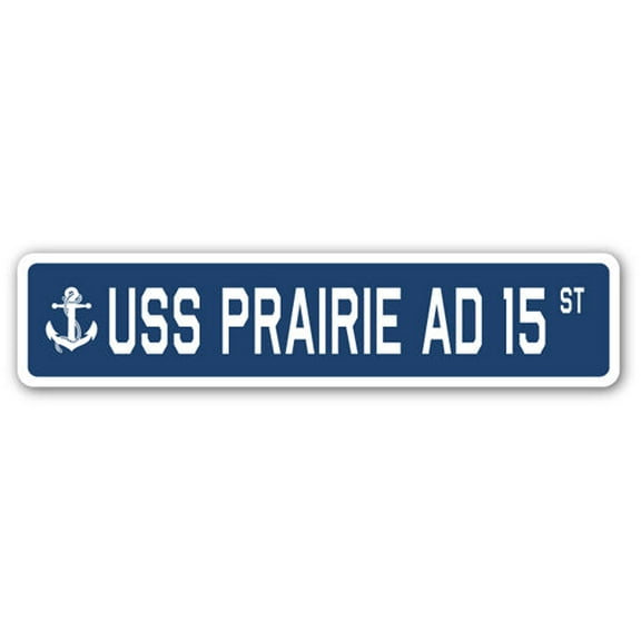 USS PRAIRIE AD 15 Street Sign us navy ship veteran sailor gift