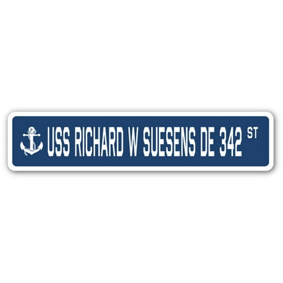 USS RICHARD W SUESENS DE 342 Street Sign us navy ship veteran sailor gift