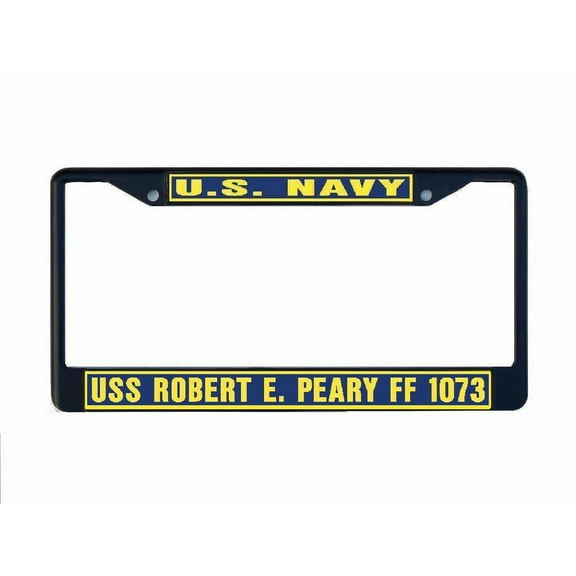 USS ROBERT E PEARY FF 1073 License Plate Frame Black Metal Military Navy USN Car Truck RV F001