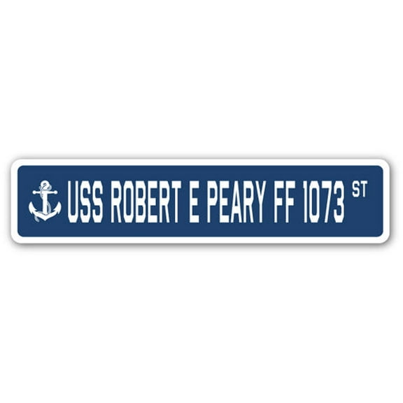 USS ROBERT E PEARY FF 1073 Street Sign us navy ship veteran sailor gift