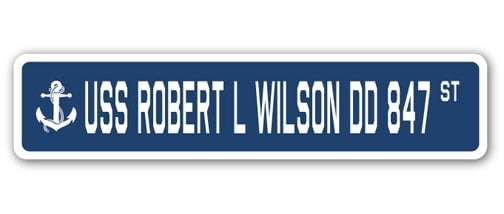 USS ROBERT L WILSON DD 847 Street Sign us navy ship veteran sailor gift ...